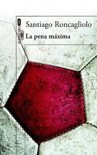 LA PENA MÁXIMA | 9788420416281 | Roncagliolo, Santiago | Librería Castillón - Comprar libros online Aragón, Barbastro