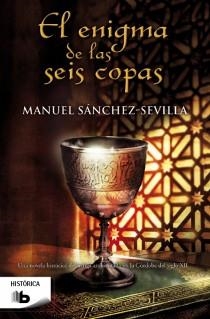 El enigma de las seis copas | 9788498729566 | Manuel SánchezSevilla | Librería Castillón - Comprar libros online Aragón, Barbastro