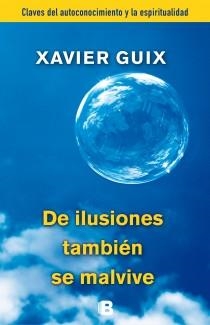 De ilusiones también se malvive | 9788466655118 | Guix, Xavier | Librería Castillón - Comprar libros online Aragón, Barbastro