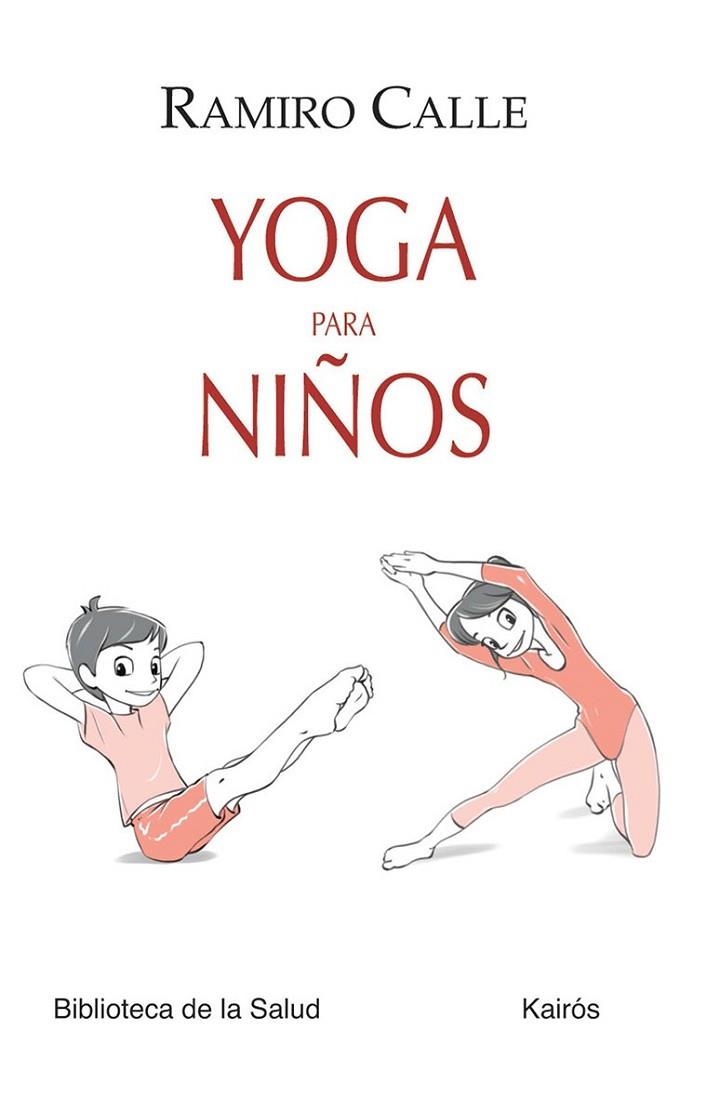 Yoga para niños | 9788499883724 | Calle, Ramiro | Librería Castillón - Comprar libros online Aragón, Barbastro