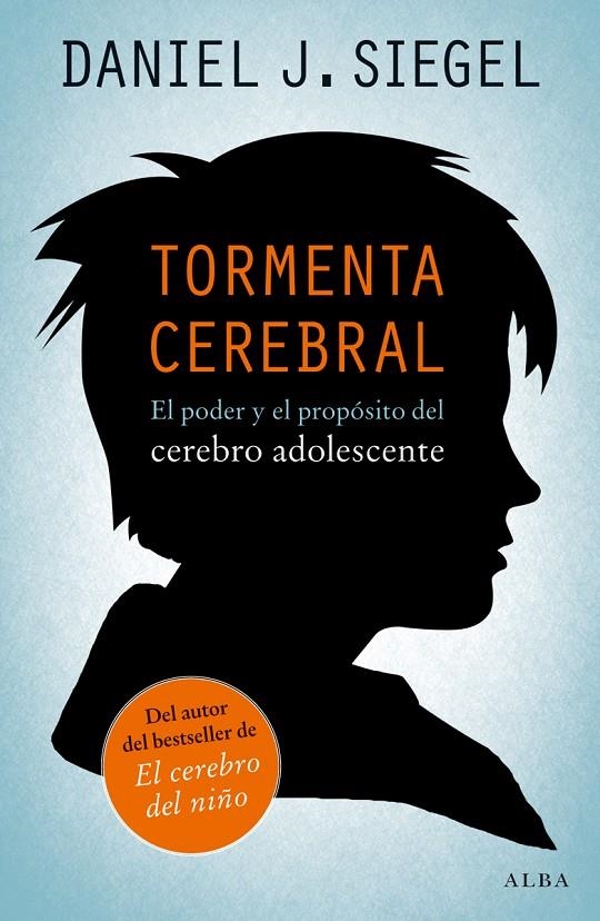 Tormenta cerebral | 9788490650059 | Siegel, Daniel J. | Librería Castillón - Comprar libros online Aragón, Barbastro