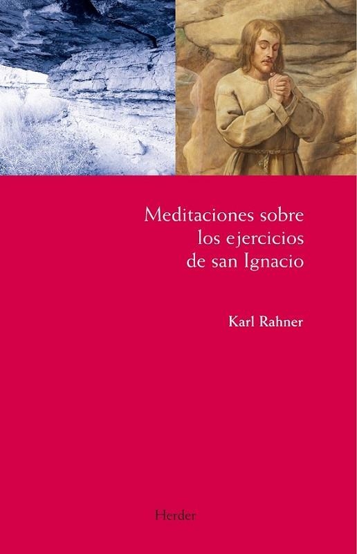 Meditaciones sobre los ejercicios de san Ignacio | 9788425429347 | Rahner, Karl | Librería Castillón - Comprar libros online Aragón, Barbastro