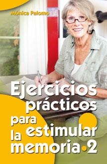 Ejercicios prácticos para estimular la memoria / 2 | 9788490231661 | Palomo Berjaga, Mónica | Librería Castillón - Comprar libros online Aragón, Barbastro