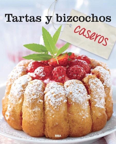 TARTAS Y BIZCOCHOS CASEROS | 9788490562680 | VV.AA. | Librería Castillón - Comprar libros online Aragón, Barbastro