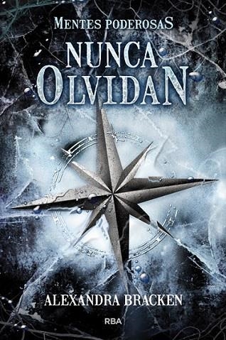 Nunca olvidan - Mentes poderosas, 2 | 9788427205079 | BRACKEN, ALEXANDRA | Librería Castillón - Comprar libros online Aragón, Barbastro