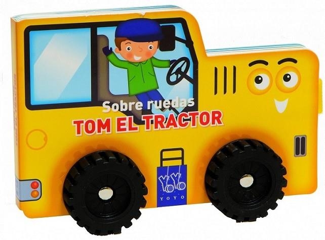 Tom el tractor - Sobre ruedas | 9788408124108 | YOYO | Librería Castillón - Comprar libros online Aragón, Barbastro