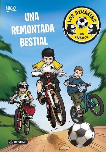 Una remontada bestial - Los Pirañas del Fútbol 2 | 9788408127932 | Pérez Lladó, Adela | Librería Castillón - Comprar libros online Aragón, Barbastro