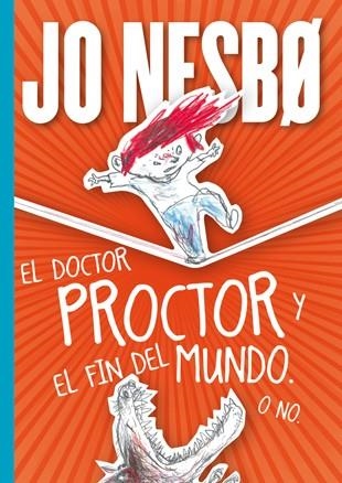 El doctor Proctor y el fin del mundo. O no. | 9788424651671 | Nesbo, Jo | Librería Castillón - Comprar libros online Aragón, Barbastro