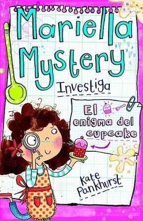 Mariella Mystery 2 : El enigma del cupcake | 9788415235736 | Pankhust, Kate | Librería Castillón - Comprar libros online Aragón, Barbastro