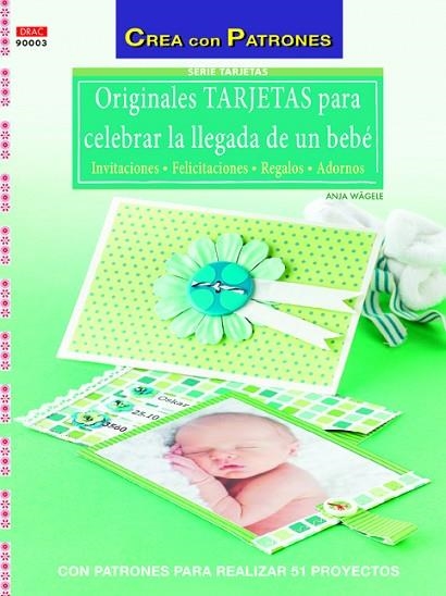 Originales Tarjetas para celebrar la llegada de un bebé | 9788498743982 | Wagele, Anja | Librería Castillón - Comprar libros online Aragón, Barbastro