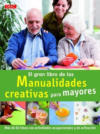 El gran libro de las manualidades creativas para mayores | 9788498744019 | Koch, Katja | Librería Castillón - Comprar libros online Aragón, Barbastro