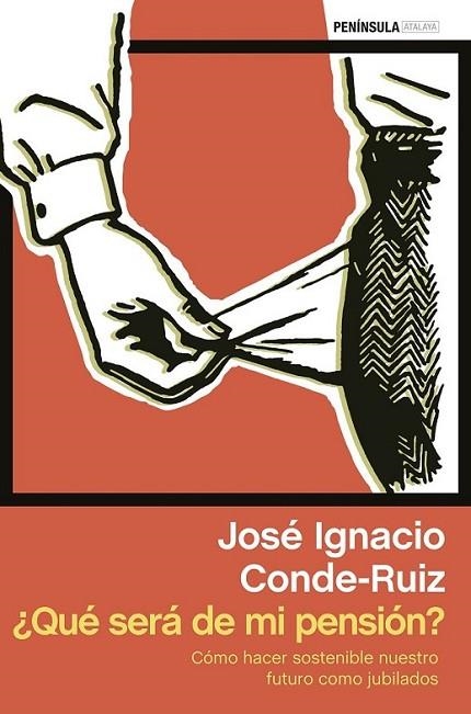 ¿Qué será de mi pensión? | 9788499423296 | Conde-Ruiz, José Ignacio | Librería Castillón - Comprar libros online Aragón, Barbastro