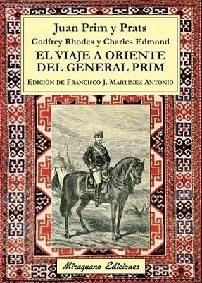 El viaje a Oriente del general Prim | 9788478134168 | Prim y Prats, Juan | Librería Castillón - Comprar libros online Aragón, Barbastro