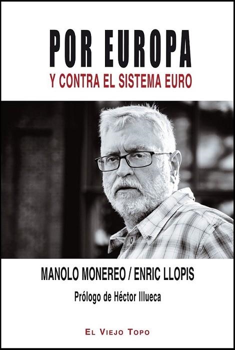 Por Europa y contra el sistema euro | 9788494209772 | Monereo, Manolo; Llopis, Enric | Librería Castillón - Comprar libros online Aragón, Barbastro