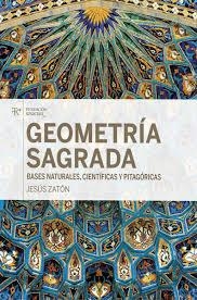 Geometría sagrada, bases naturales, científicas y pitagóricas | 9788487055652 | Zatón Santiago, Jesús | Librería Castillón - Comprar libros online Aragón, Barbastro