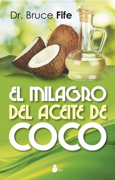 MILAGRO DEL ACEITE DE COCO, EL | 9788478089727 | FIFE, DR.BRUCE | Librería Castillón - Comprar libros online Aragón, Barbastro