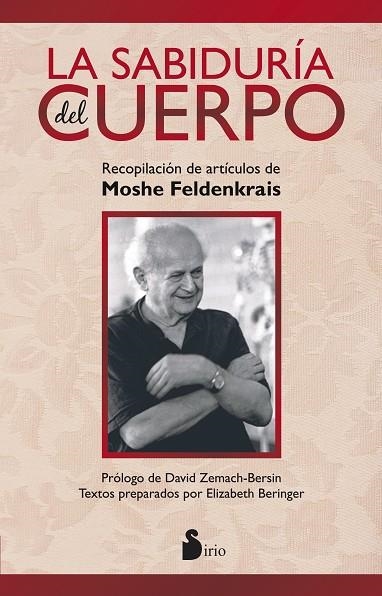 SABIDURIA DEL CUERPO, LA | 9788478089710 | BERINGER, ELIZABETH; ZEMACH-BERSIN, DAVID | Librería Castillón - Comprar libros online Aragón, Barbastro