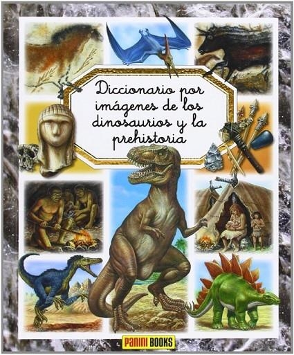 Diccionario por imágenes de los dinosaurios y la prehistoria | 9788490244968 | VV.AA. | Librería Castillón - Comprar libros online Aragón, Barbastro