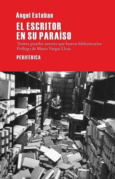 El escritor en su paraíso | 9788492865925 | Esteban, Ángel | Librería Castillón - Comprar libros online Aragón, Barbastro