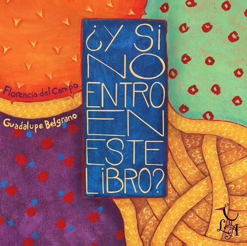 ¿Y si no entro en este libro? | 9788494231308 | Campo, Florencia; Belgrano, Guadalupe | Librería Castillón - Comprar libros online Aragón, Barbastro