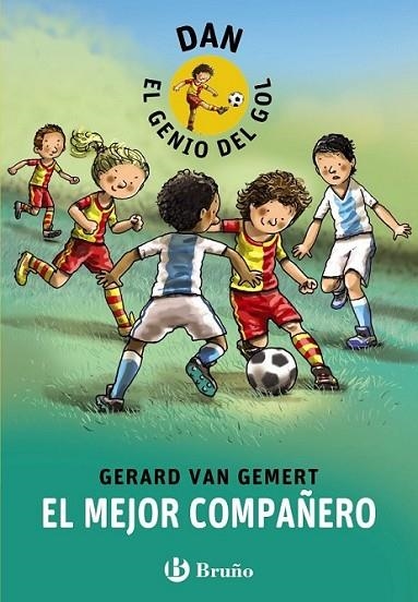 DAN, EL GENIO DEL GOL 3 : El mejor compañero | 9788469600078 | Van Gemert, Gerard | Librería Castillón - Comprar libros online Aragón, Barbastro