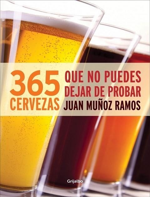 365 cervezas que no puedes dejar de probar | 9788415989165 | Juan Muñoz | Librería Castillón - Comprar libros online Aragón, Barbastro