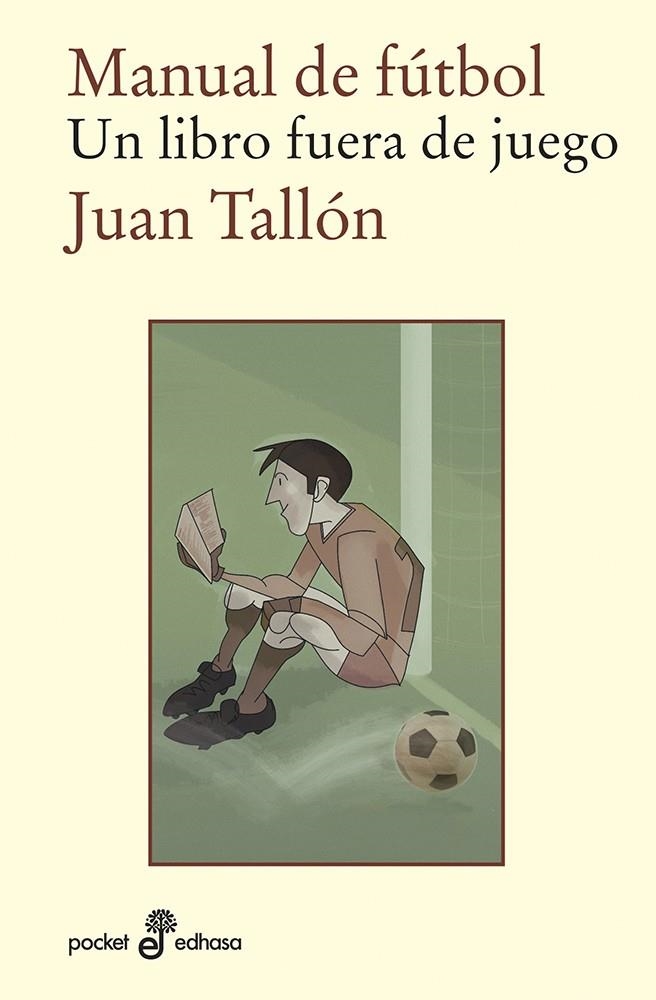 MANUAL DE FUTBOL : UN LIBRO FUERA DE JUEGO | 9788435019972 | TALLON, JUAN | Librería Castillón - Comprar libros online Aragón, Barbastro