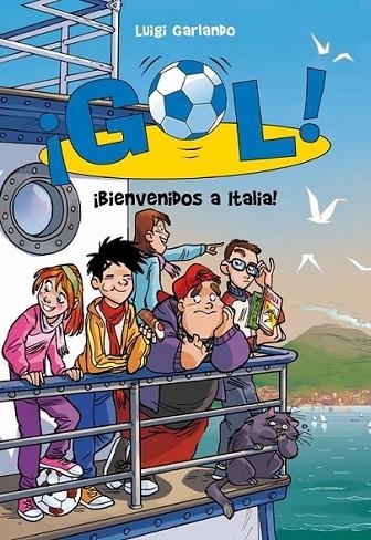 Gol 28. ¡Bienvenidos a Italia! | 9788490431177 | Luigi Garlando | Librería Castillón - Comprar libros online Aragón, Barbastro