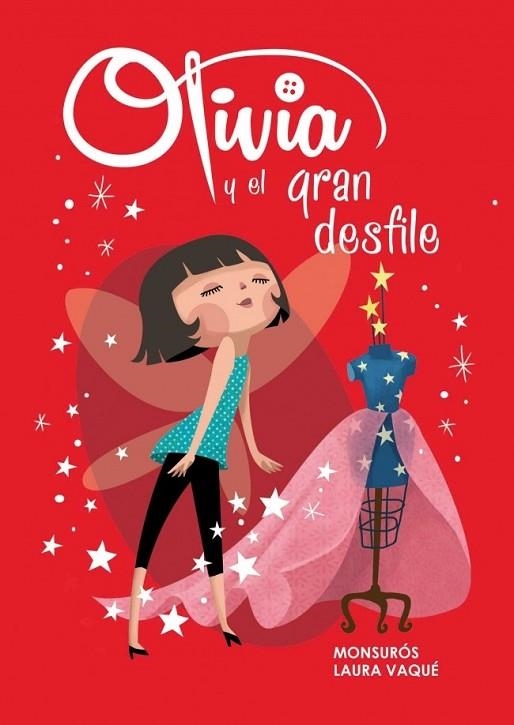 Olivia y el gran desfile - Olivia 1 | 9788448839444 | VAQUE SUGRAÑES, LAURA; CASAS SUROS, MONTSER | Librería Castillón - Comprar libros online Aragón, Barbastro