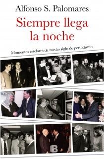 Siempre llega la noche | 9788466654807 | S. Palomares, Alfonso | Librería Castillón - Comprar libros online Aragón, Barbastro