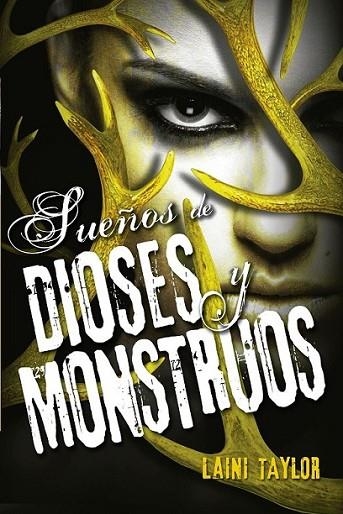 Sueños de dioses y monstruos - Hija de humo y hueso 3 | 9788420416632 | Taylor, Laini | Librería Castillón - Comprar libros online Aragón, Barbastro