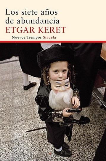 Los siete años de abundancia | 9788416120420 | Keret, Etgar | Librería Castillón - Comprar libros online Aragón, Barbastro