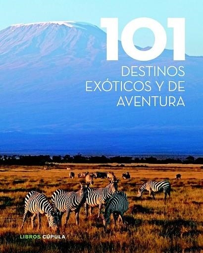 101 destinos exóticos y de aventura | 9788448018351 | VV.AA. | Librería Castillón - Comprar libros online Aragón, Barbastro