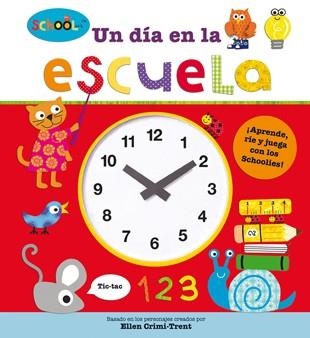 Un día en la escuela : Libro reloj | 9788424649555 | Crimi-Trent, Ellen | Librería Castillón - Comprar libros online Aragón, Barbastro