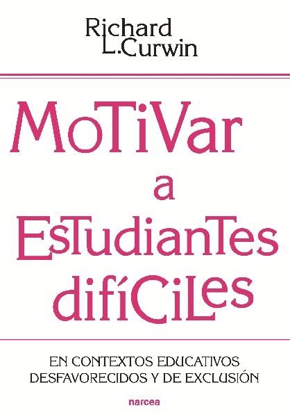 Motivar a estudiantes difíciles | 9788427719972 | Curwin, Richard L. | Librería Castillón - Comprar libros online Aragón, Barbastro