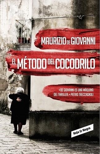 El método del cocodrilo (Inspector Giuseppe Lojacono, 1) | 9788439726753 | DE GIOVANNI, MAURIZIO | Librería Castillón - Comprar libros online Aragón, Barbastro