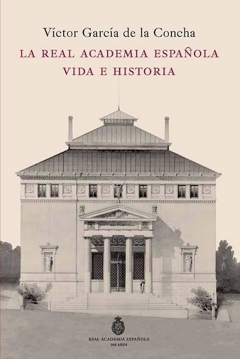 La Real Academia Española. Vida e historia | 9788467035568 | García de la Concha, Víctor | Librería Castillón - Comprar libros online Aragón, Barbastro