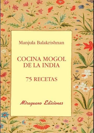 Cocina mogol de la India. 75 recetas | 9788478134199 | Balakrishnan, Manjula | Librería Castillón - Comprar libros online Aragón, Barbastro