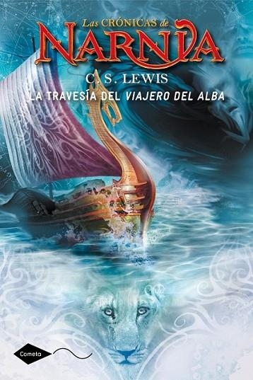 La travesía del Viajero del Alba - Las crónicas de Narnia 5 | 9788408046028 | Lewis, C.S. | Librería Castillón - Comprar libros online Aragón, Barbastro