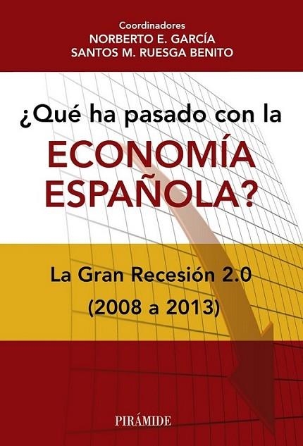 ¿Qué ha pasado con la economía española? | 9788436831856 | García, Norberto E.; Ruesga Benito, Santos M. | Librería Castillón - Comprar libros online Aragón, Barbastro