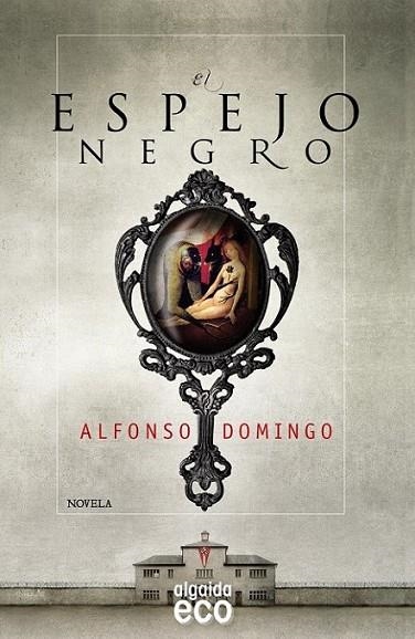 El espejo negro | 9788498779974 | Alfonso, Domingo | Librería Castillón - Comprar libros online Aragón, Barbastro