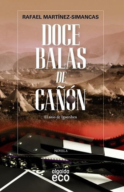 Doce balas de cañón | 9788498779981 | Martínez-Simancas, Rafael | Librería Castillón - Comprar libros online Aragón, Barbastro