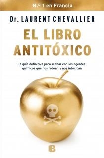 Libro antitóxico, El | 9788466654821 | Chevallier, Laurent | Librería Castillón - Comprar libros online Aragón, Barbastro