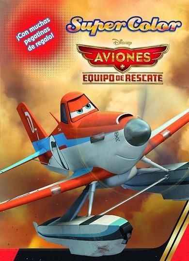 Aviones. Equipo de rescate. Supercolor | 9788499516011 | Disney | Librería Castillón - Comprar libros online Aragón, Barbastro