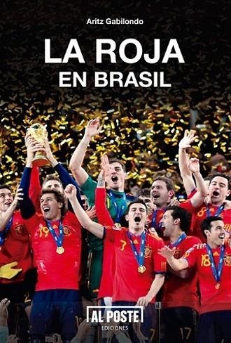 La roja en Brasil | 9788415726333 | Gabilondo, Aritz | Librería Castillón - Comprar libros online Aragón, Barbastro