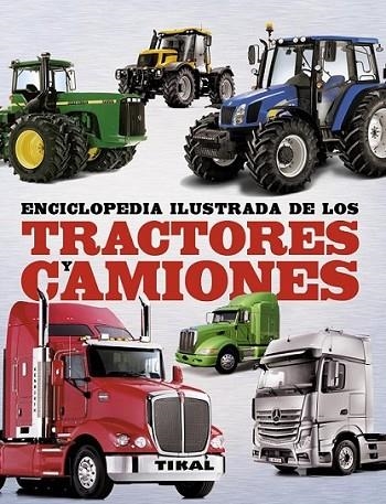 Enciclopedia ilustrada de los tractores y camiones | 9788499281872 | Carroll, John; Davies, Peter J. | Librería Castillón - Comprar libros online Aragón, Barbastro