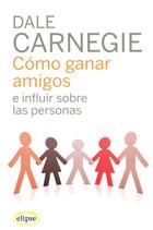 COMO GANAR AMIGOS E INFLUIR SOBRE LAS PERSONAS | 9788493664923 | CARNEGIE, DALE | Librería Castillón - Comprar libros online Aragón, Barbastro