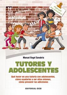 Tutores y adolescentes | 9788490231630 | Sanabria Carretero, Manuel Ángel | Librería Castillón - Comprar libros online Aragón, Barbastro