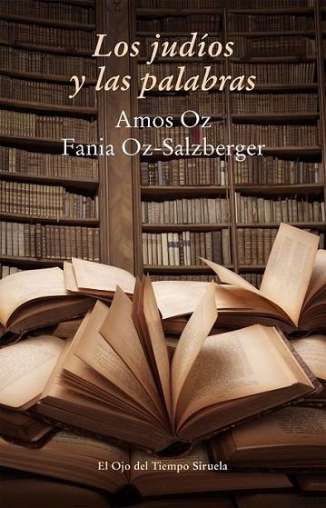 Los judíos y las palabras | 9788416120598 | Oz, Amos; Oz-Salzberger, Fania | Librería Castillón - Comprar libros online Aragón, Barbastro