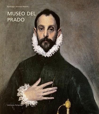 Museo del Prado | 9788434311756 | Alcolea Blanch, Santiago | Librería Castillón - Comprar libros online Aragón, Barbastro